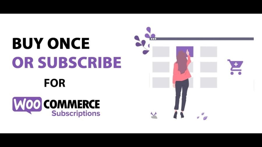 Buy Once or Subscribe for WooCommerce Subscriptions Nulled by SubscriptionForce Free Download