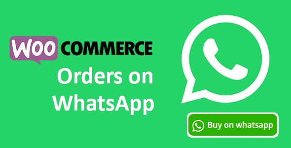 Woocommerce Orders on WhatsApp Nulled Free Download