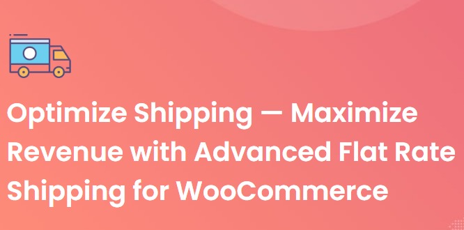Advanced Flat Rate Shipping For WooCommerce Premium Nulled Free Download