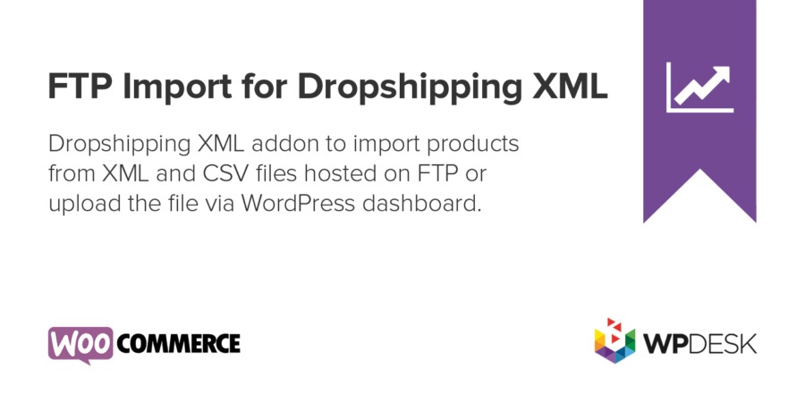 FTP Import for Dropshipping XML WooCommerce Nulled by WpDesk Advanced Import for Dropshipping Free Download